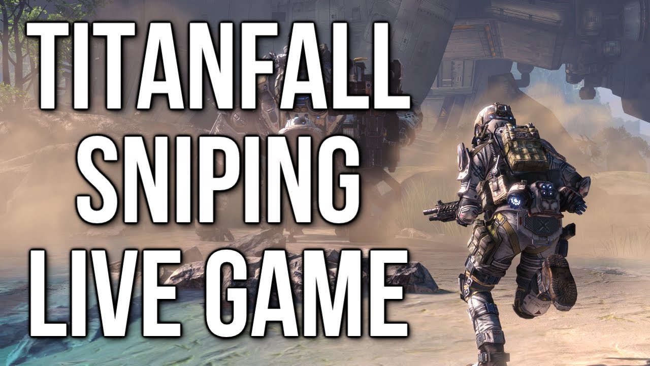 Titanfall Sniping Live Gameplay - Having Fun On The Stream