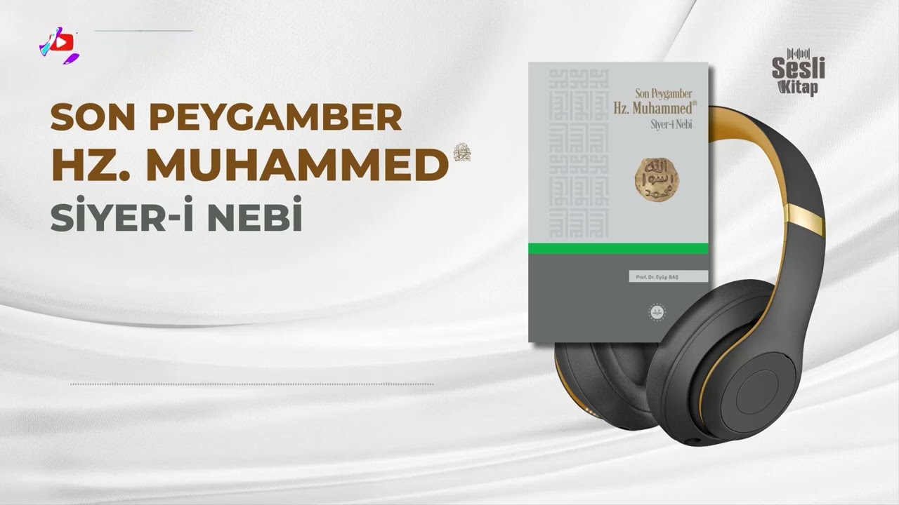 Son Peygamber Hz. Muhammed (sas) Siyer-i Nebi - Prof. Dr. Ey&uuml;p Baş - Sesli Kitap