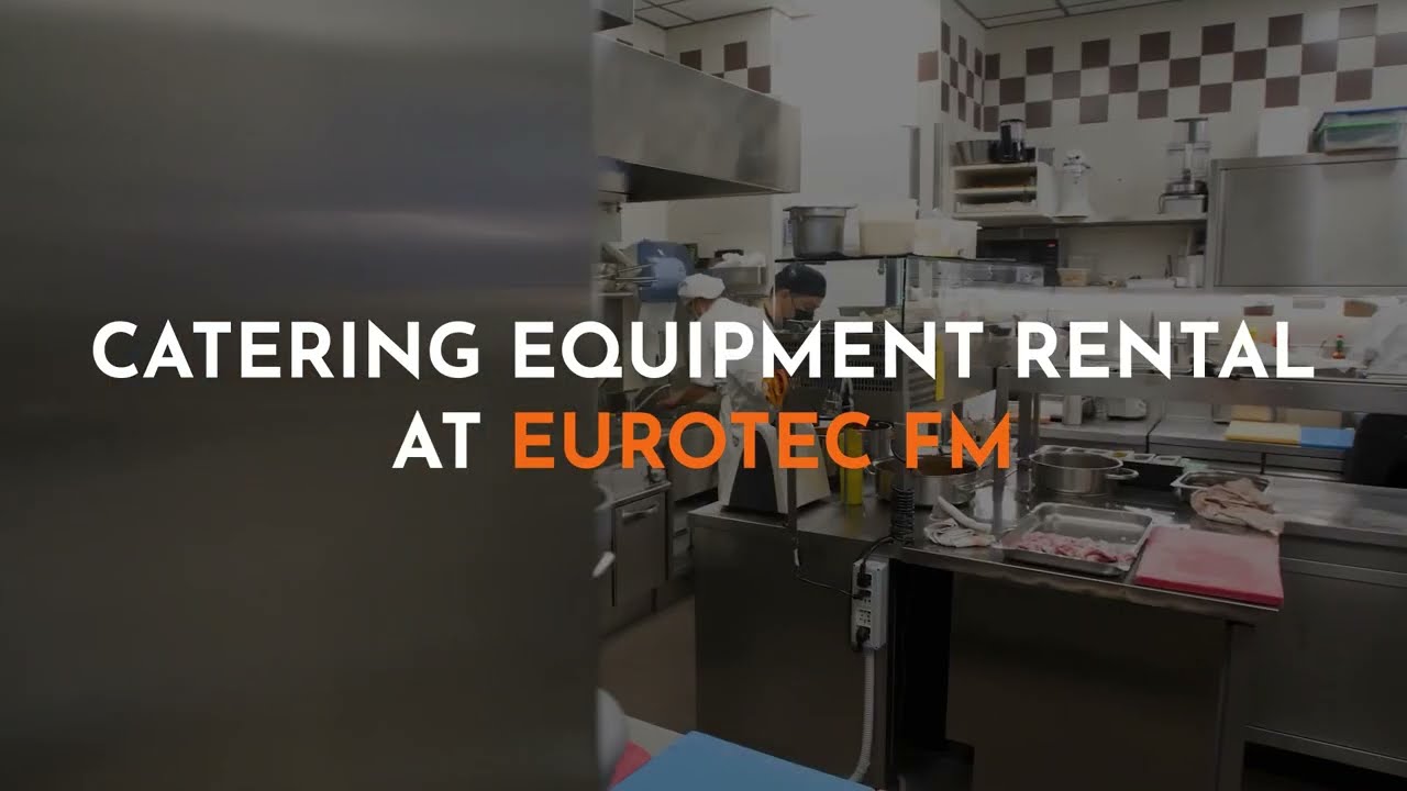 Catering Equipment Rental at Eurotec FM