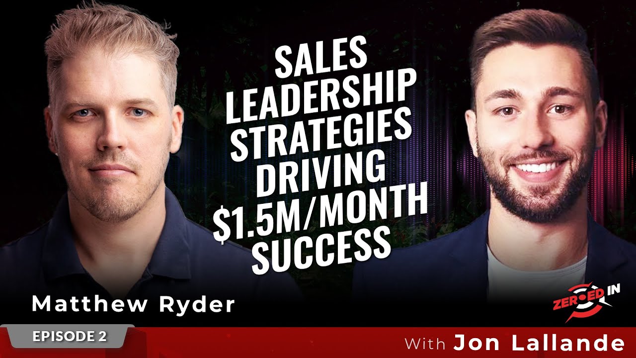 Sales Leadership and Strategies Driving $1.5M/Month Success