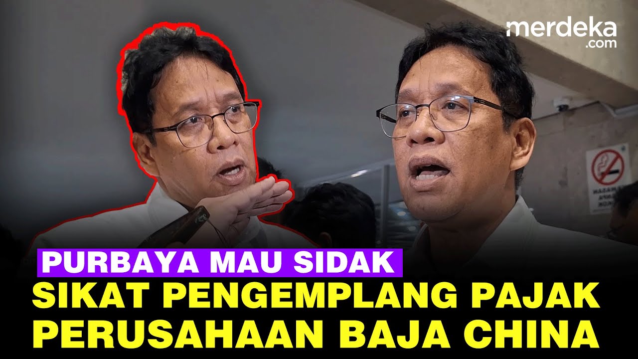 Sangar Purbaya Janji Sidak Perusahaan Baja Asal China Tak Bayar Pajak!