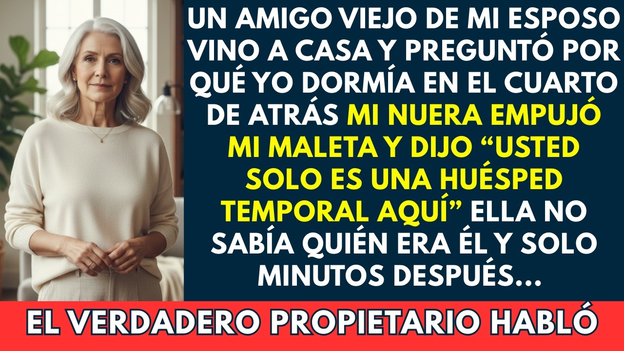 “Usted solo es una huésped temporal.” — Mi nuera empujó mi maleta… hasta oír al verdadero dueño