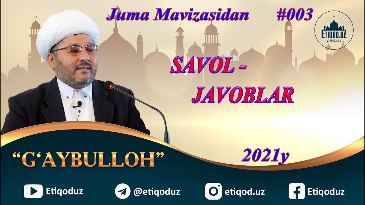 Savol Javob - G'aybulloh I Савол Жавоб - Ғайбуллоҳ #003