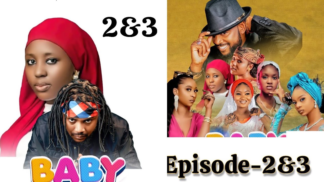 BABY Web Series _ Season 1- Episode 2&3- Adam A Zango / Fatima Husain / Al'ameen Buhari.