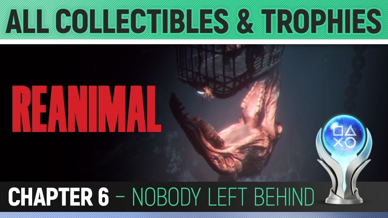 Reanimal - Chapter 6: Nobody Left Behind - All Collectibles & Trophies 🏆 All Secrets, Masks, Poster