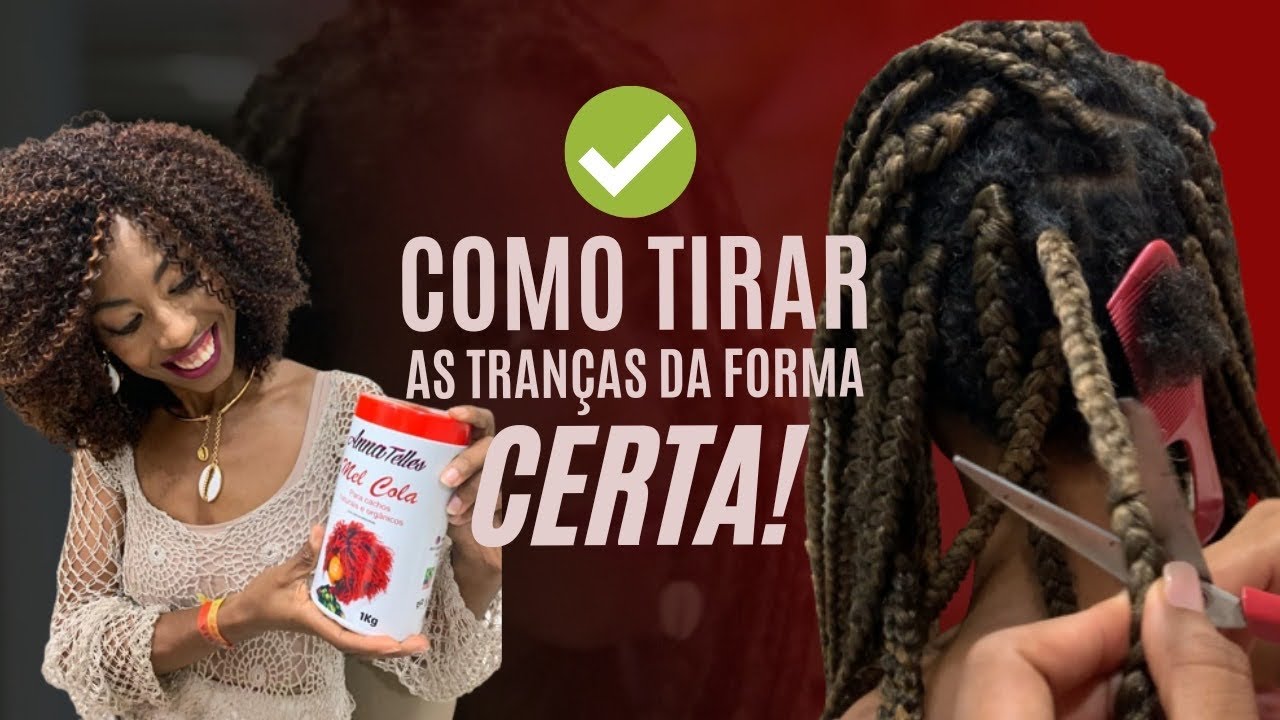 Como tirar as tranças sem estragar o cabelo! 🤩
