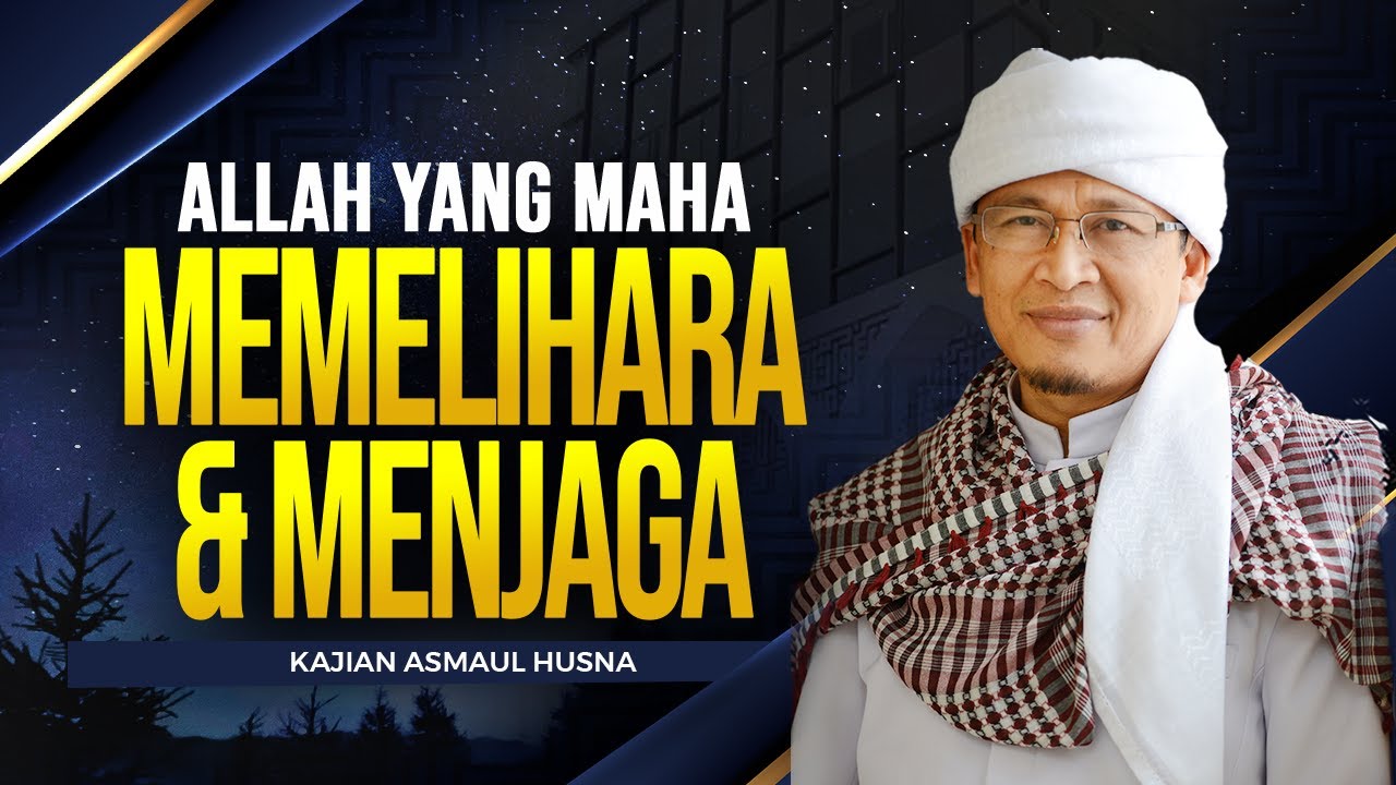 Allah Yang Maha Memelihara & Menjaga Segala Sesuatu LIVE Kajian Ma'rifatullah Dari Masjid DT Bandung