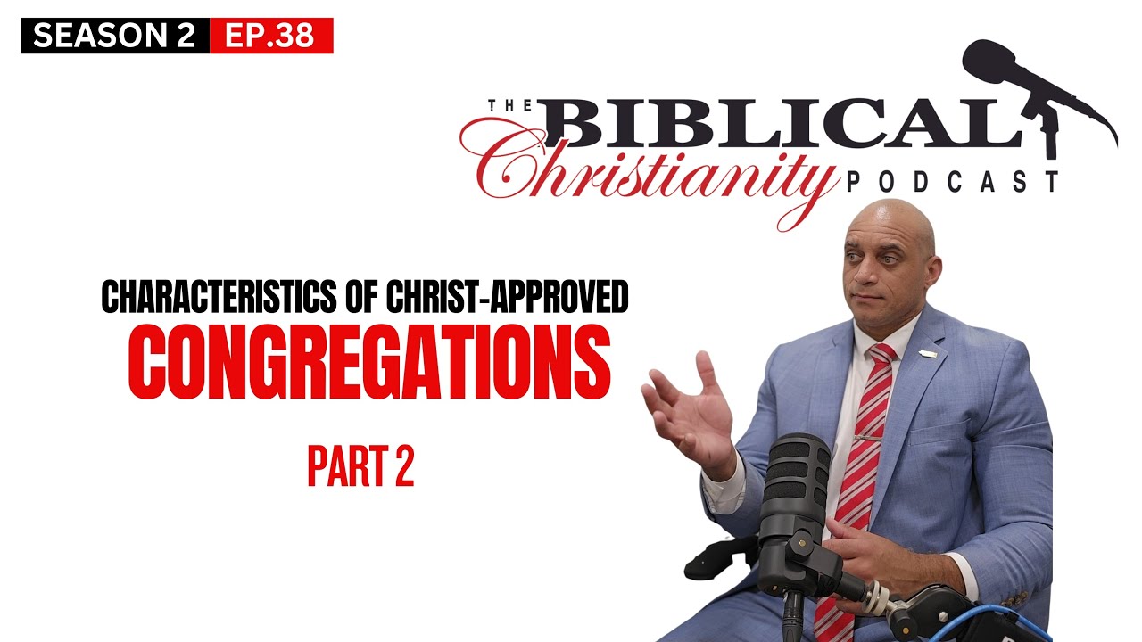 Characteristics of Christ-Approved Congregations - Part 2