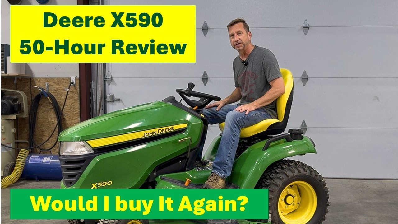 Deere X590 50-Hour Review and Operational Overview.  Would I buy Again?