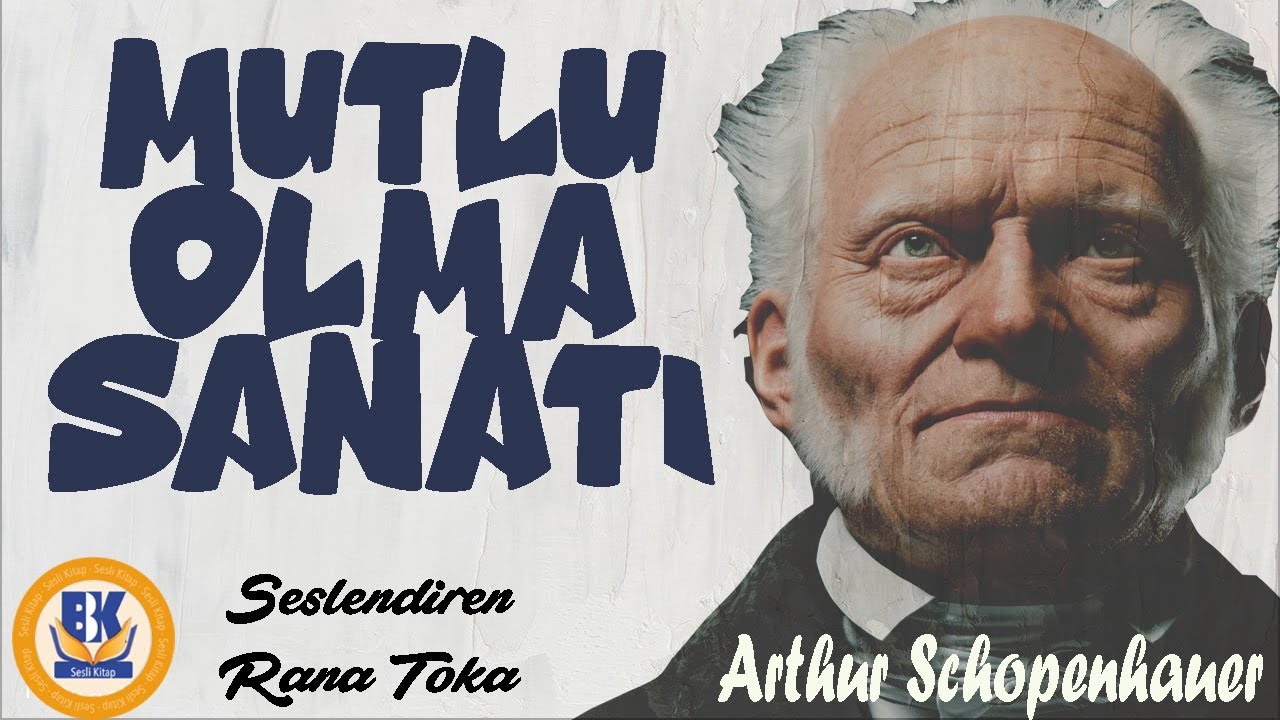 Mutlu Olma Sanatı - Arthur Schopenhauer (Sesli Kitap Tek Parça) (Rana Toka)