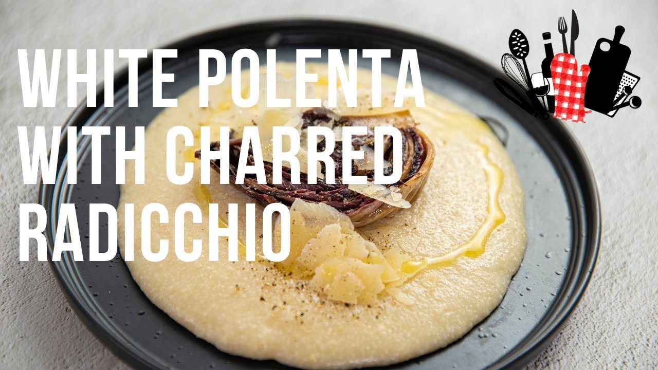 White Polenta with Charred Radicchio | Everyday Gourmet S11 Ep65