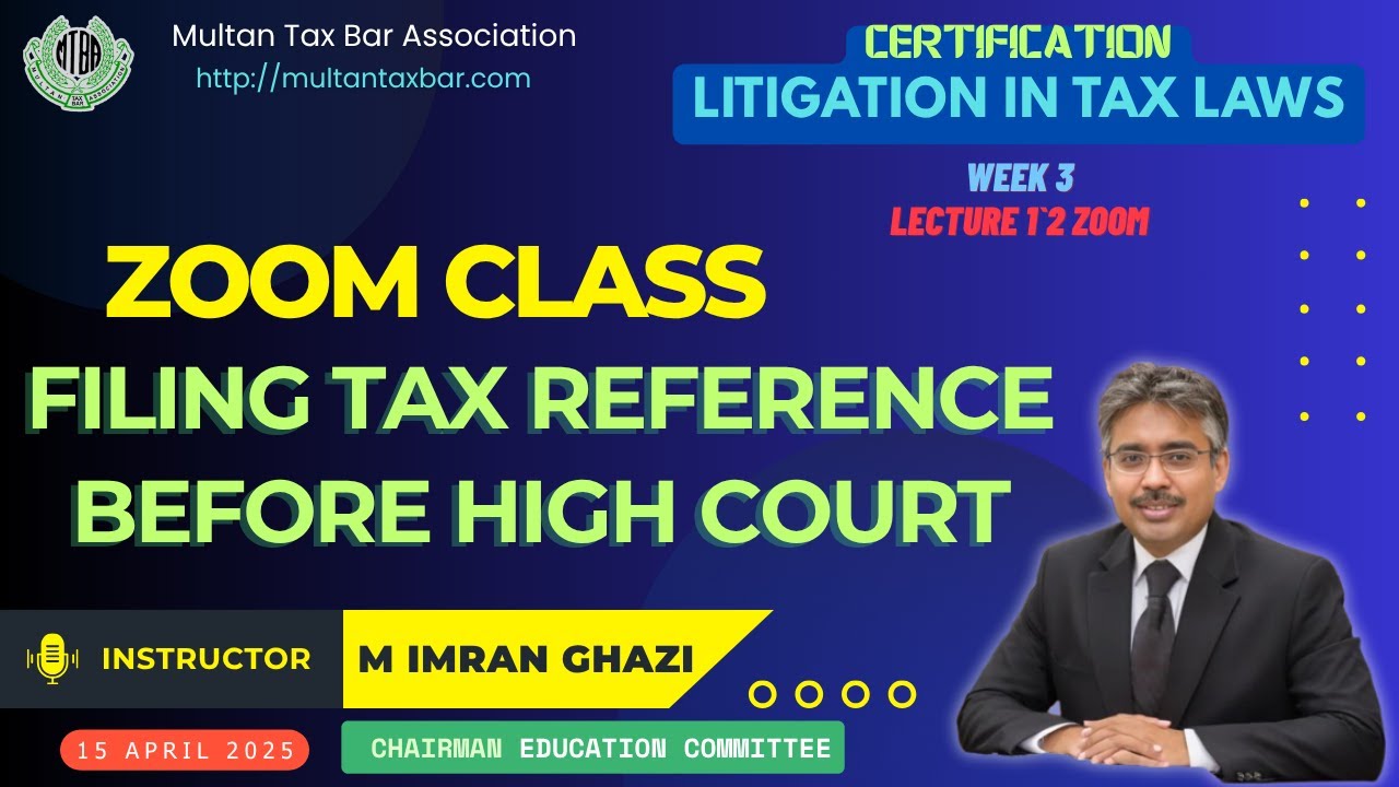 Filing Tax Reference Before High Court: Zoom Class - Lecture by Muhammad Imran Ghazi