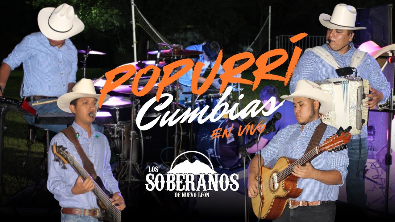 Popurrí De Cumbias - El Botecito - Te Ves Buena - Agachadita - Los Soberanos de Nuevo León (EN VIVO)