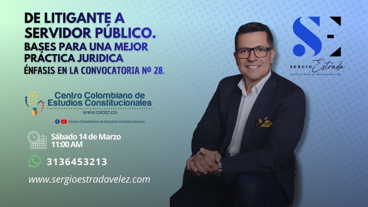 DE LITIGANTE A SERVIDOR PÚBLICO. Bases para una mejor práctica jurídica. Énfasis en convocatoria 28.