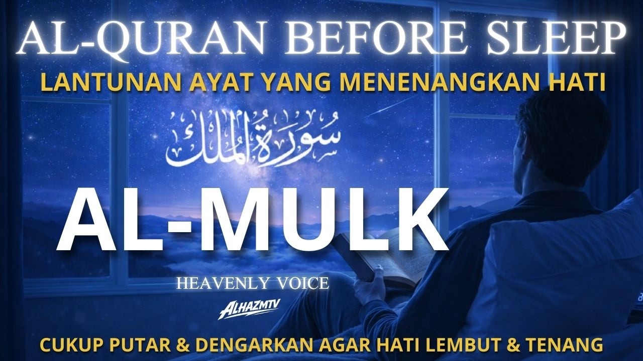 Dzikir Malam Penawar Gelisah | Murottal QS. Al-Mulk 3X | Beautiful Recitation by Zain Abu Kautsar