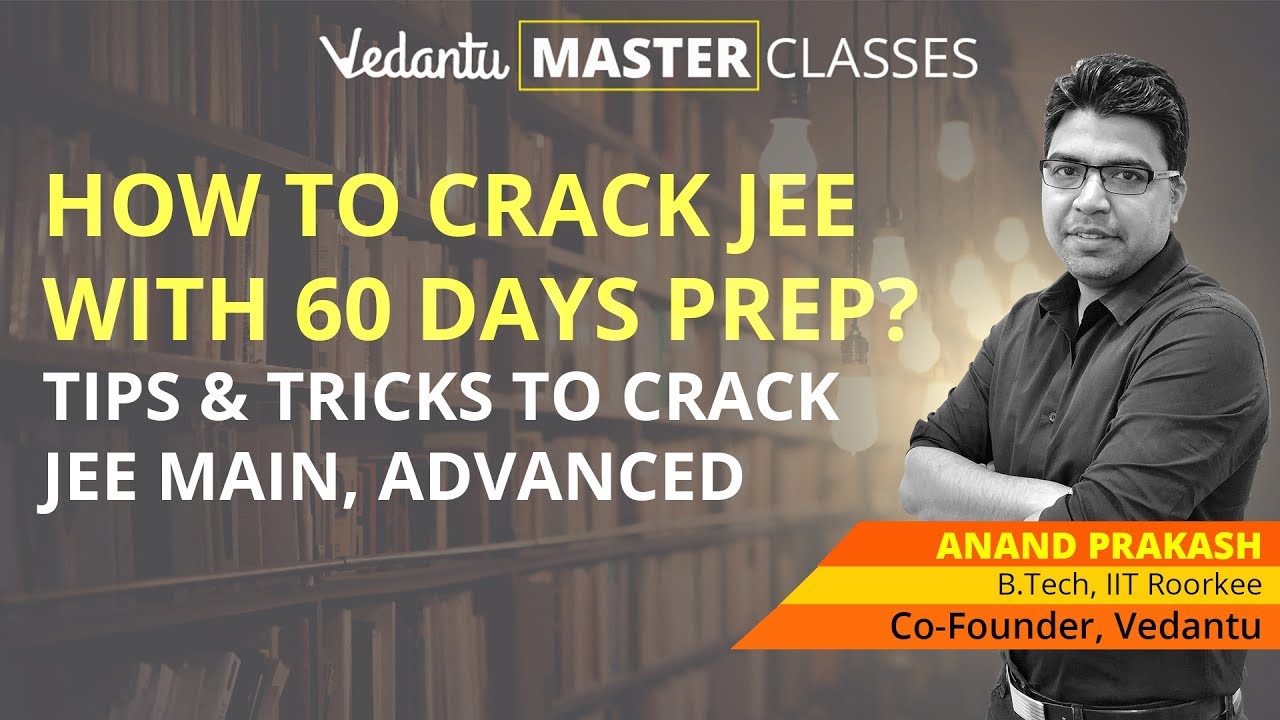 Crack JEE Main 2019 with 2 Months Preparation | How to Study Tips, Tricks & Time Table for JEE Mains