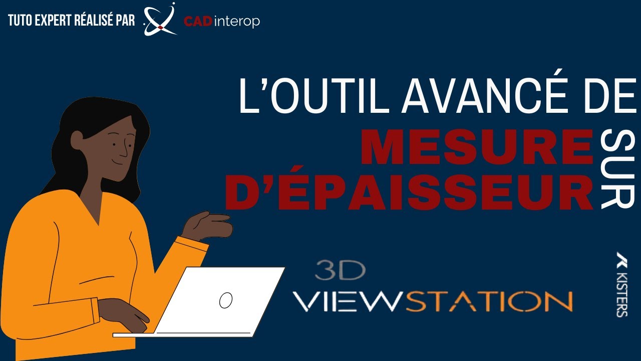 3DViewStation : Tout comprendre sur l’outil avancé de mesure d’épaisseur ! [TUTO EXPERT]