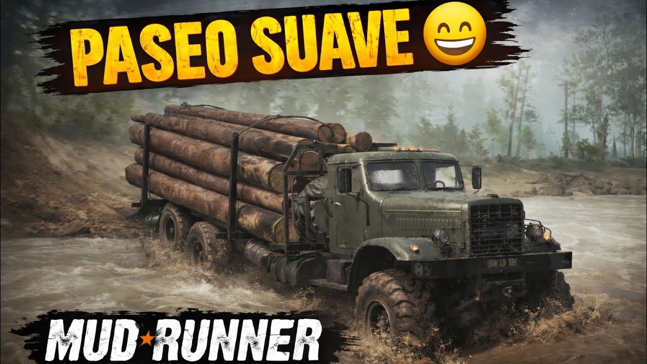 Paseo suave 😄 | MudRunner Mobile
