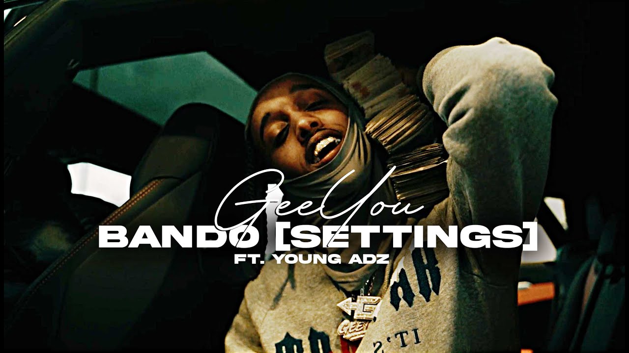 GeeYou - Bando [Settings] Ft. Young Adz (Official Music Video)