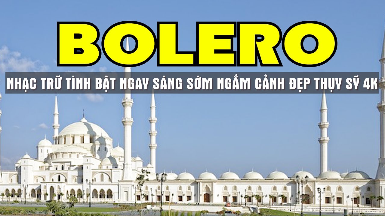 Bolero Trữ Tình Chọn Lọc Hay Nhất 2024 Bật Ngay Nhạc Hay Ngắm Cảnh Đẹp Thụy Sỹ 4K - Sala Bolero