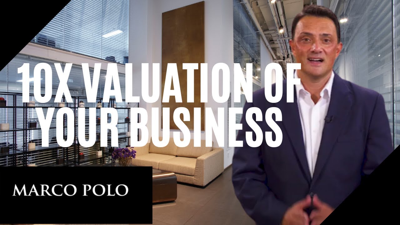 10X Valuation of Your Business with Marco Polo Group