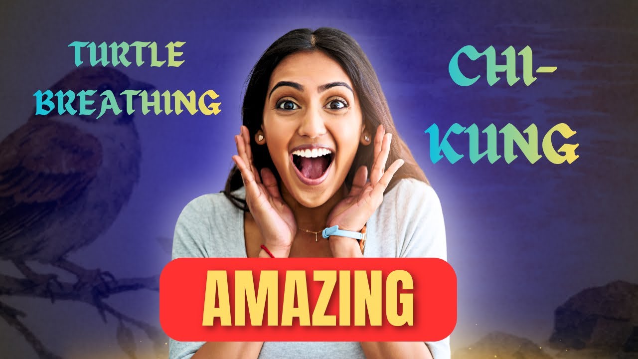 ആമ ശ്വാസം ചി-കുങ് മന്ദഗതിയിലുള്ള-ദീർഘായുസ്സിന്റെ ഊർജം| Turtle Breathing Chi-Kung Long Life Energy”
