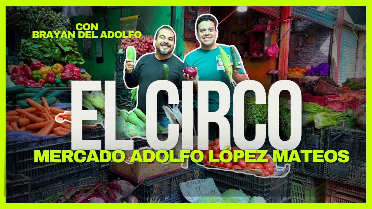 CANASTA BÁSICA de $100 PESOS con BRAYAN del ADOLFO, Mercado ADOLFO LÓPEZ MATEOS, Cosas GOURMET y MÁS