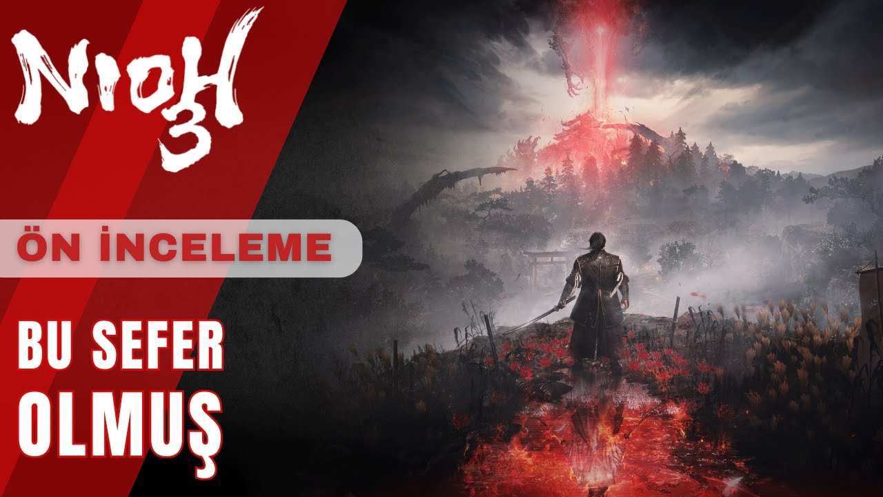 Nioh 3 : 20+ saat sonrası izlenimler ve ön inceleme (Elden Ring'e alternatif olabilir mi?)
