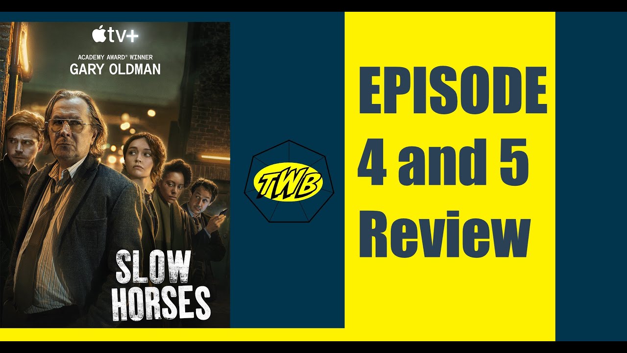 Slow Horses Season 1, Episode 4 and 5 review