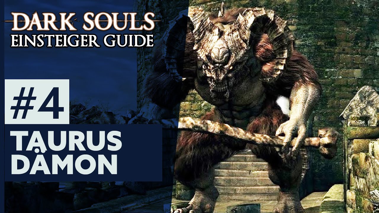 Dark Souls Einsteiger Guide #4: TAURUS-DÄMON