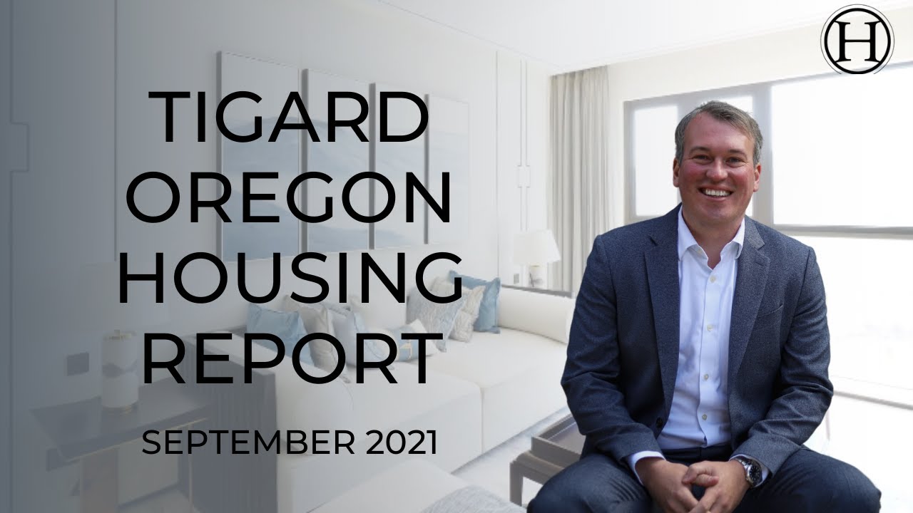 Tigard Oregon Housing Report for September 2021 | Tigard Real Estate
