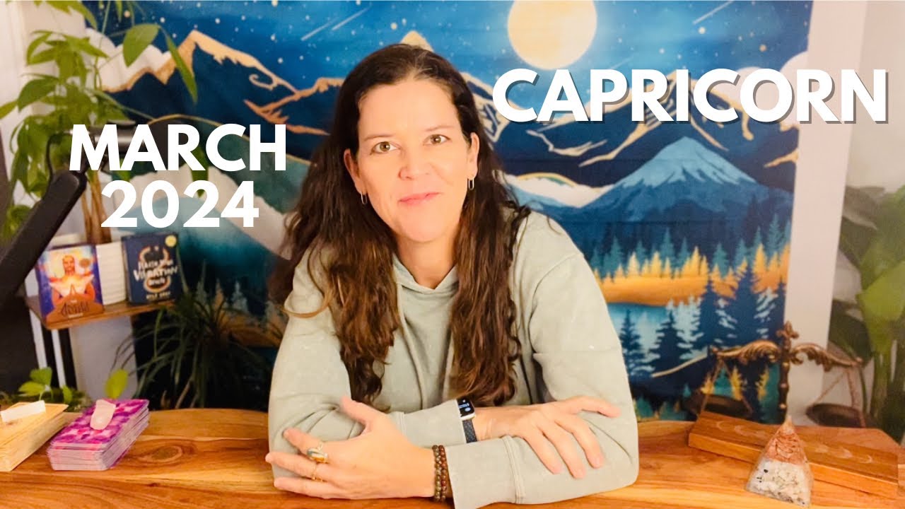 CAPRICORN ♑︎ “The Journey From Ego (Conditional) Love To Authentic (Unconditional) Love” MARCH 2024