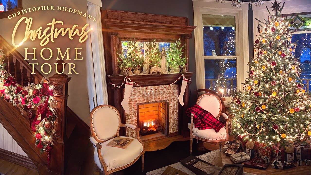 Christmas Home Tour - Christopher Hiedeman's Christmas Decorating - Historic 1898 Home Tour