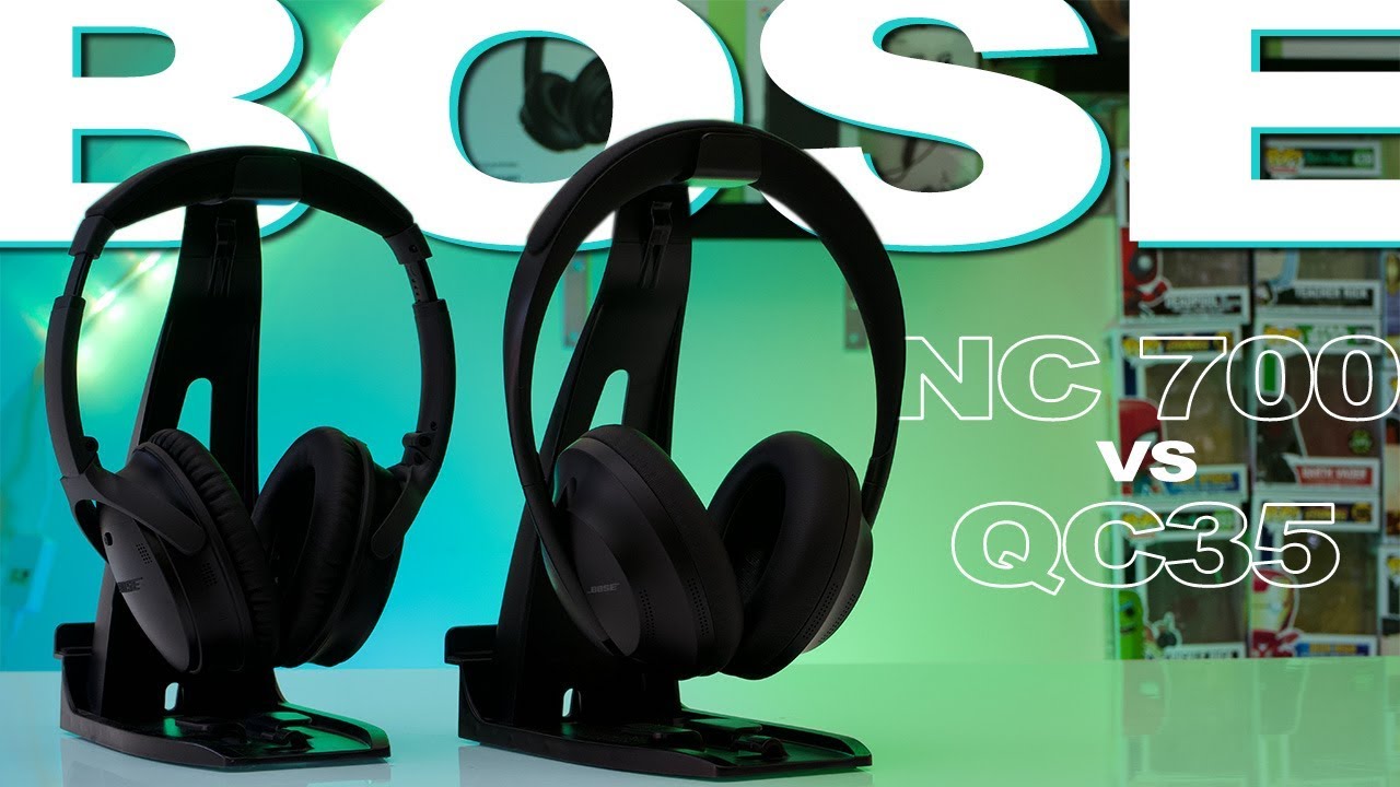 Bose NC 700 Vs Bose QC35 - Which Should You Choose?