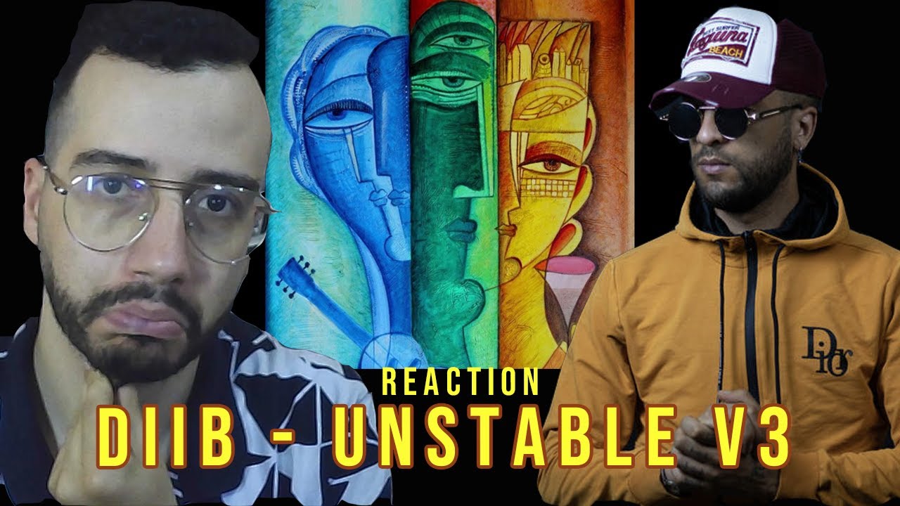 Diib - Unstable V3 I (REACTION)