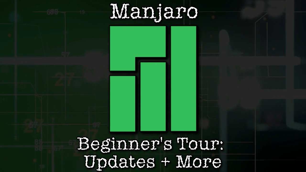 Manjaro Beginner's Tour: Updates + More