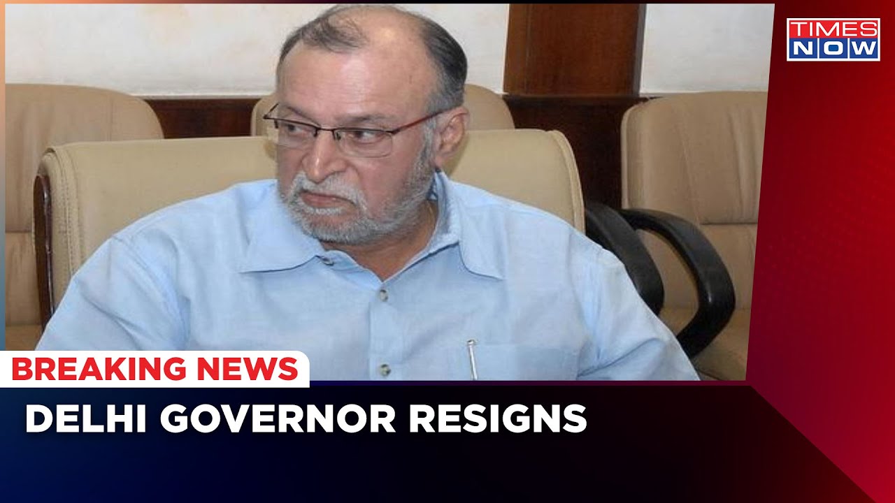 Breaking News: LG Anil Baijal Submits Resignation To The President Specifies