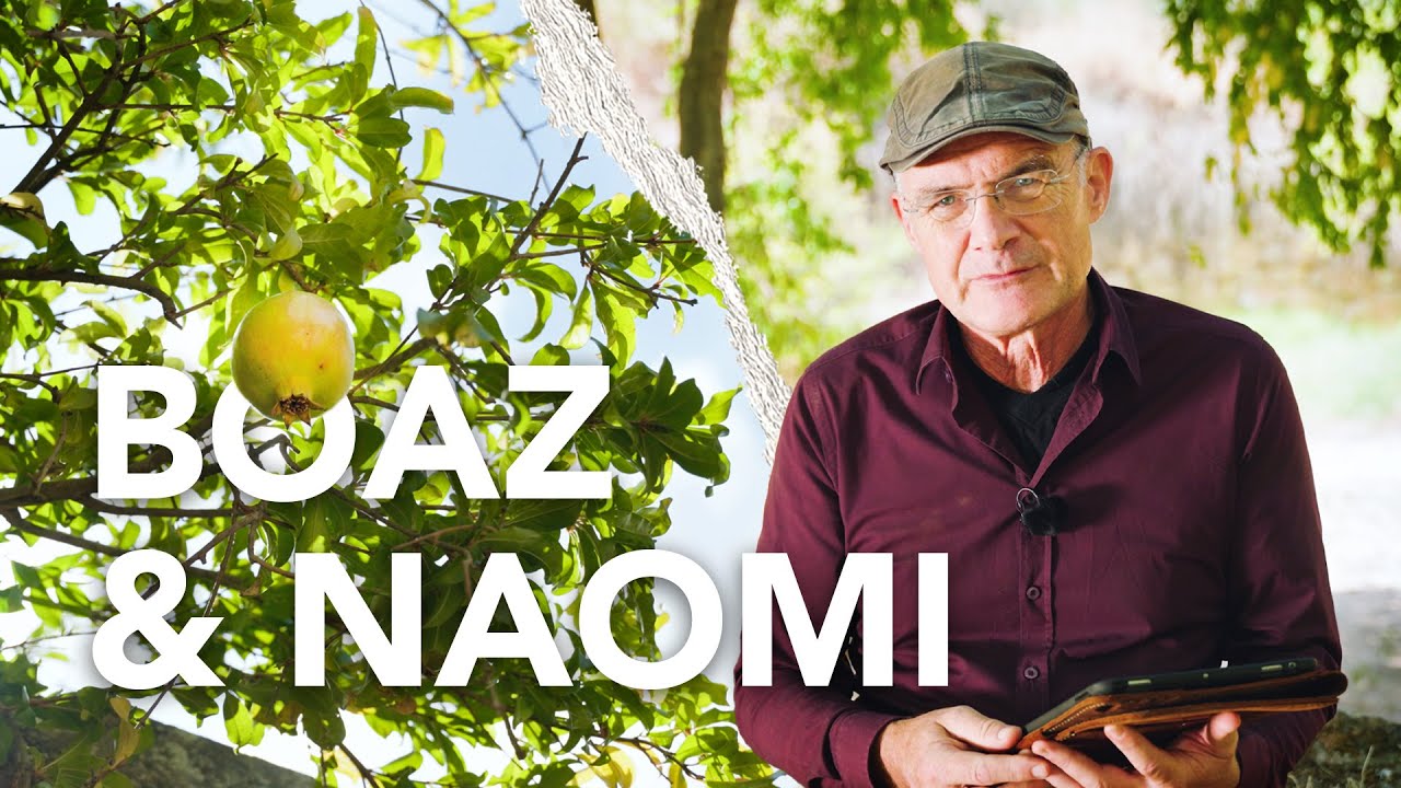 Boaz and Naomi | The Book of RUTH with Johannes Gerloff #55