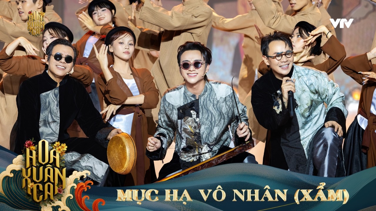 MỤC HẠ VÔ NHÂN - NSND Huỳnh Tú & SOOBIN & BINZ | HOA XUÂN CA 2026