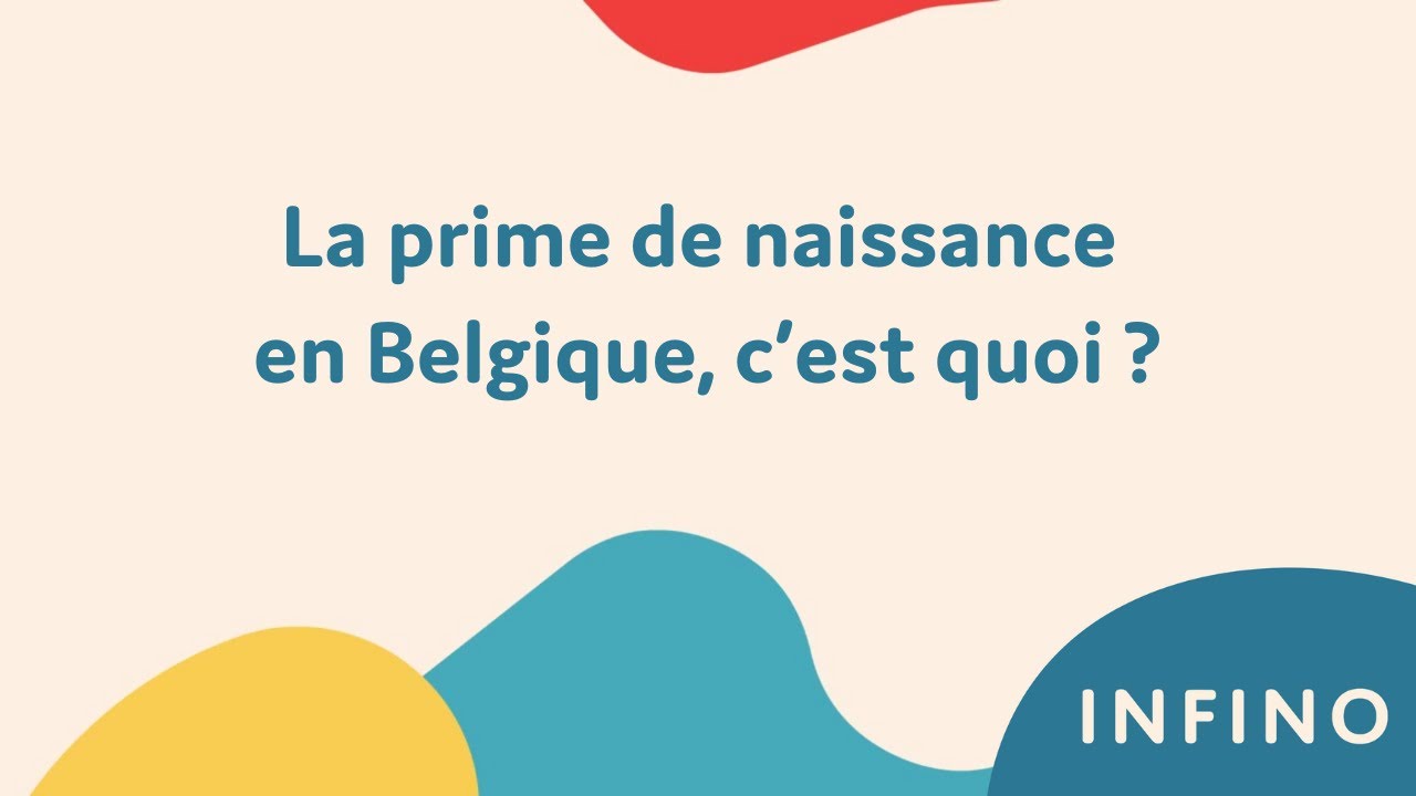 La prime de naissance en Belgique, c'est quoi ? I Infino Wallonie
