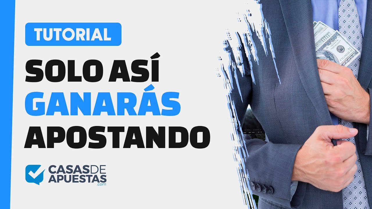 SOLO ASÍ LOGRARÁS GANAR DINERO EN APUESTAS DEPORTIVAS | Tutorial 2023