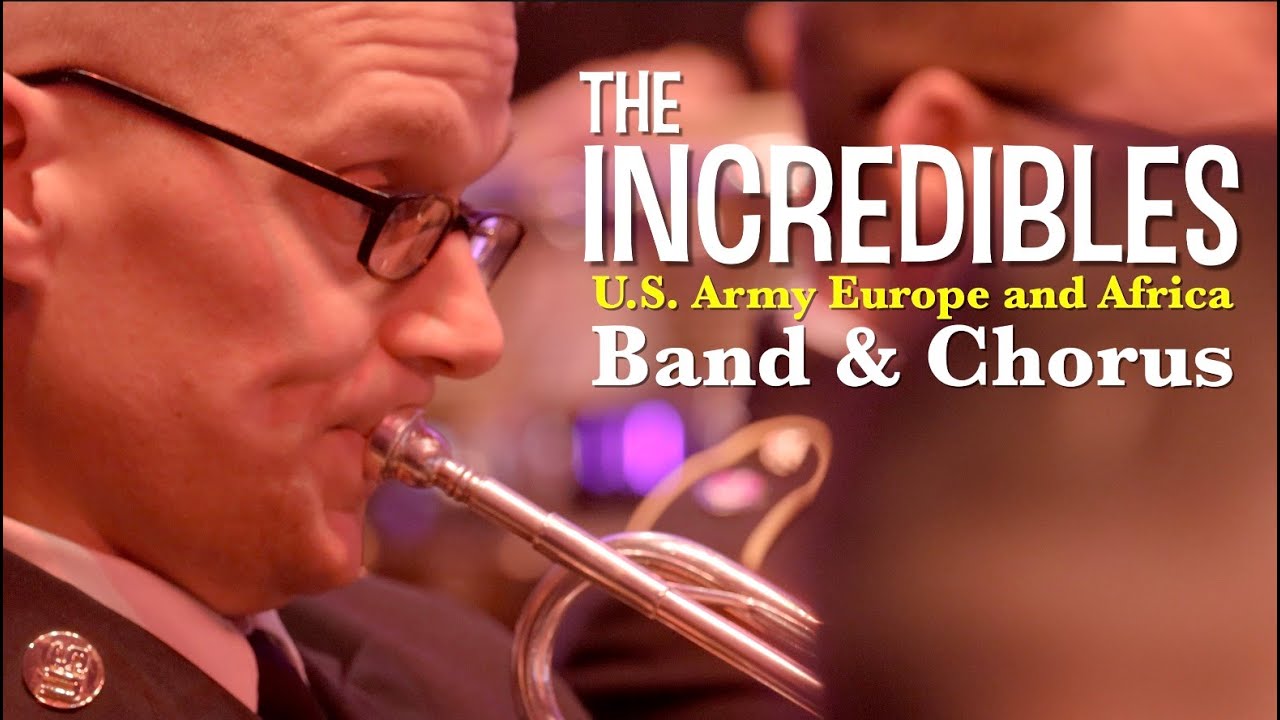 The Incredibles - USAREUR-AF Band & Chorus