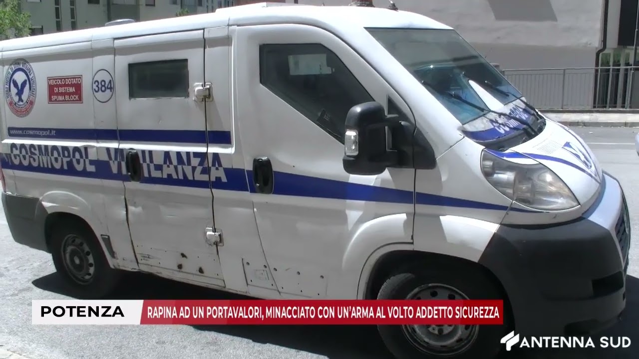 30 GIUGNO 2025 - POTENZA: RAPINA A PORTAVALORI, MINACCIATO CON UN’ARMA AL VOLTO ADDETTO SICUREZZA