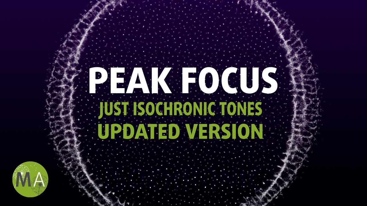 Peak Focus for Complex Tasks - Updated Pure Isochronic Tones Version