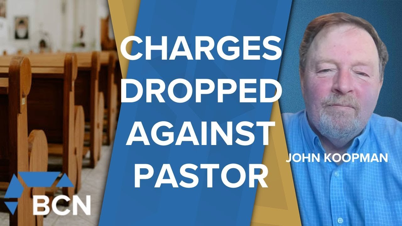 B.C. drops charges against pastor | John Koopman