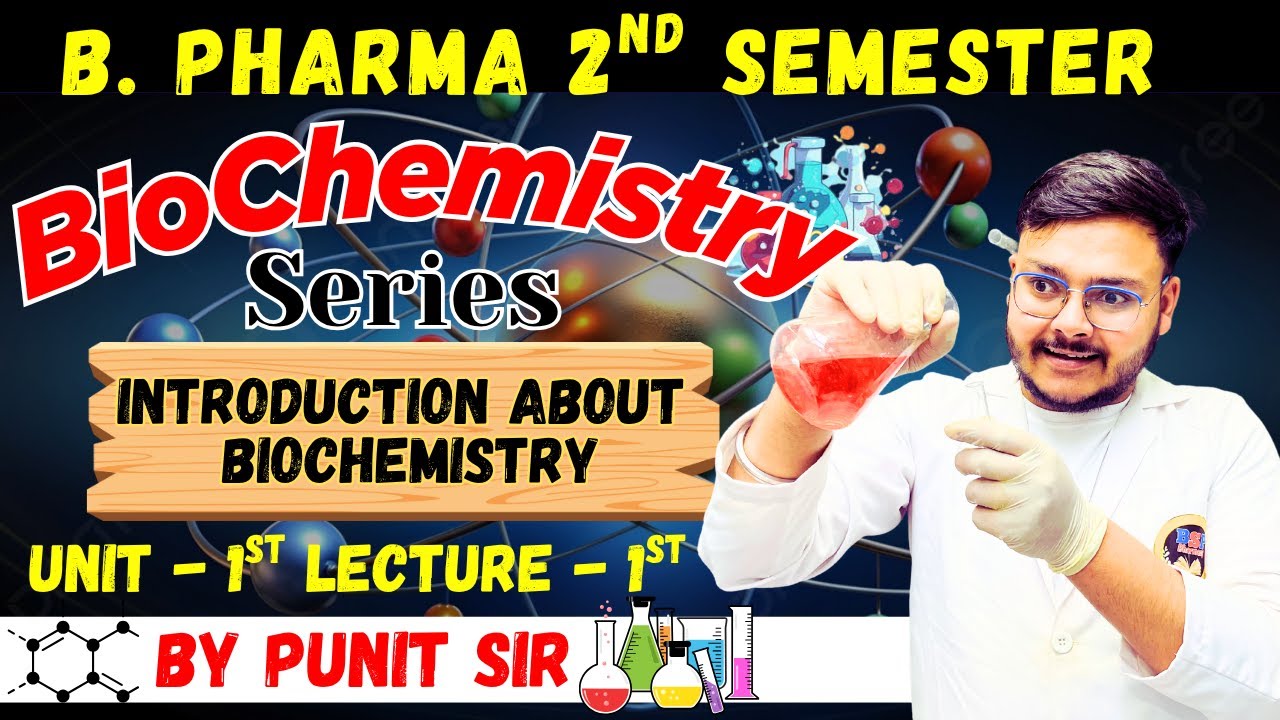 Biochemistry Complete Introduction || B. Pharma 2nd semester || Biochemistry || Unit - 1st L-1 ||
