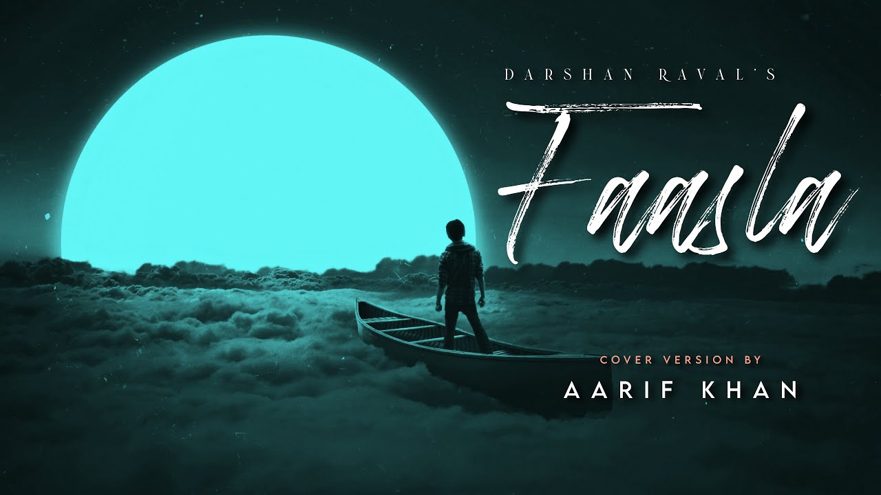 Faasla (Cover Version) - Aarif Khan | @DarshanRavalDZ  | @shirleysetia | Youngveer | Dard Album 2.0
