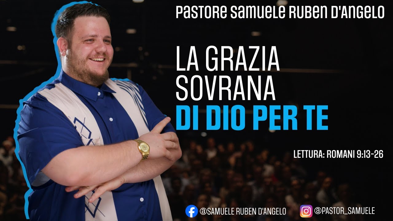 La grazia sovrana di Dio per te // Pastore Samuele Ruben D'Angelo