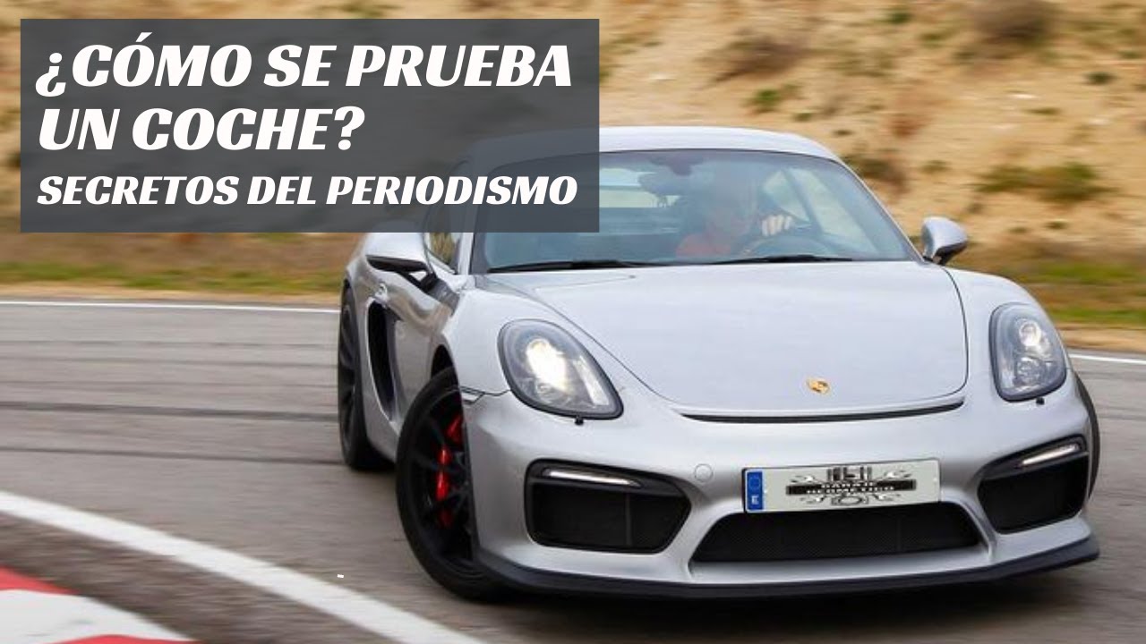 Secretos de periodismo: Cómo se prueba un coche