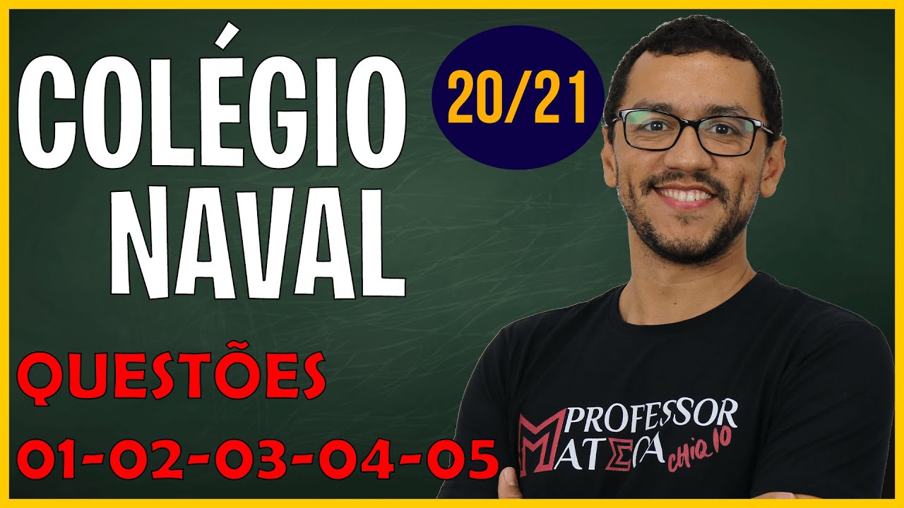 Resolução Matemática Colégio Naval 2021 | Questões de 1 a 5